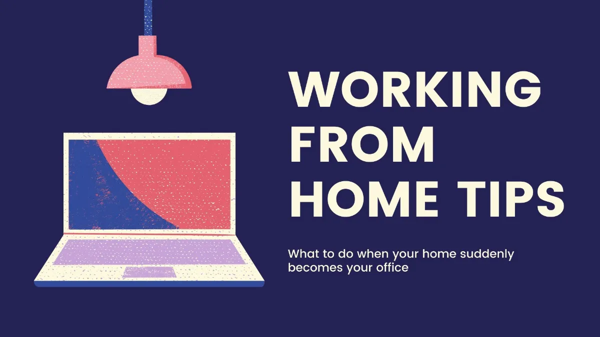 Work from Home Tips